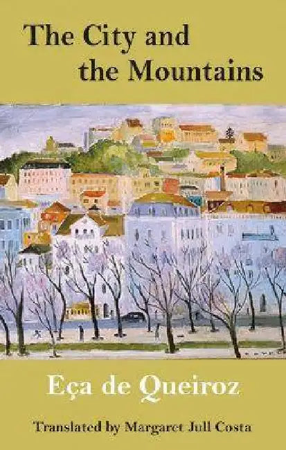 The City and the Mountains by Eca de Queiroz