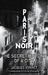 Paris Noir: The Secret History of a City by Jacques Yonnet