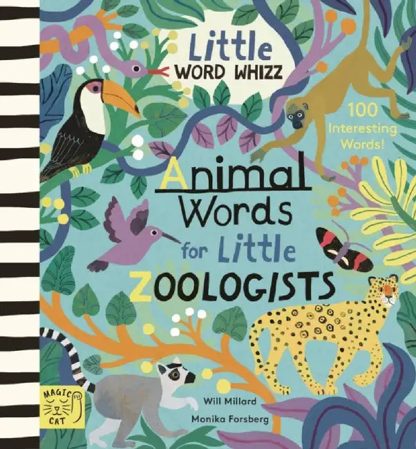 Animal Words for Little Zoologists by Will Millard