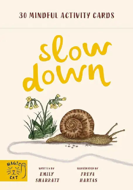 Slow Down Activity Cards: 30 Mindful Activity Cards by Emily Sharratt