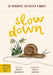 Slow Down Activity Cards: 30 Mindful Activity Cards by Emily Sharratt
