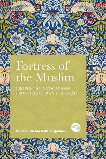 Fortress of the Muslim by Sa'id Bin Ali Bin Wahf Al-Qahtani