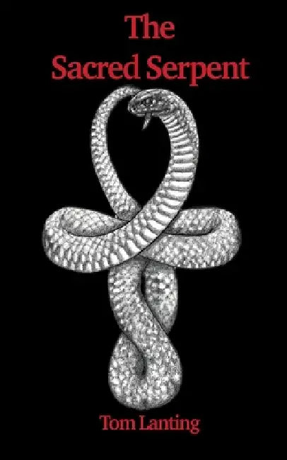 The Sacred Serpent by Tom Lanting