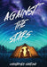 Against The Stars by Hartland, Christopher