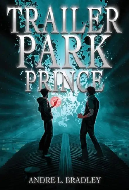 Trailer Park Prince by Andre L. Bradley