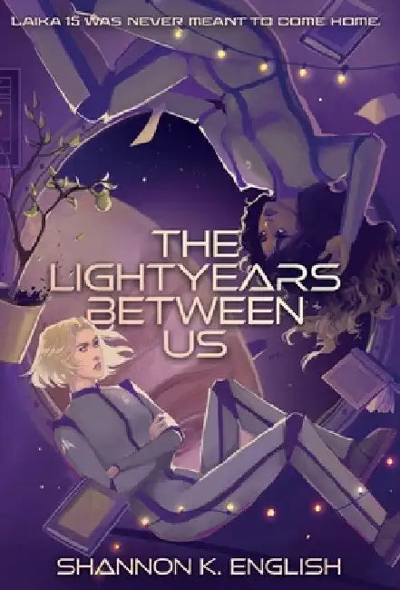 The Lightyears Between Us by Shannon K. English
