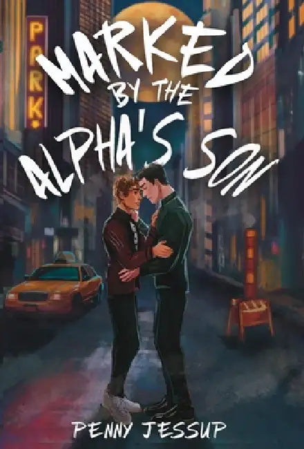 Marked by the Alpha's Son by Penny Jessup