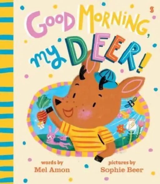 Good Morning, My Deer! by Joy McCullough