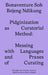 Pidginization as Curatorial Method: Messing with Languages and Praxes by Bonaventure Soh Beje Ndikung