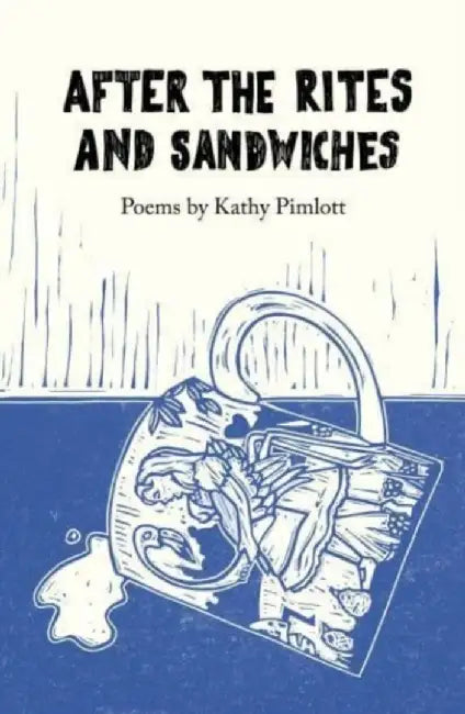 After the Rites and Sandwiches by Kathy Pimlott