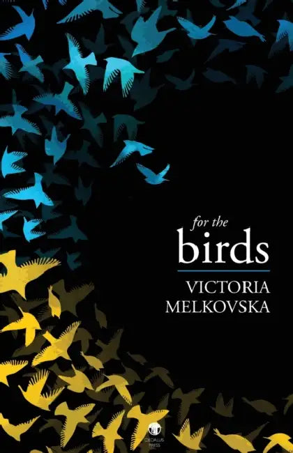 For the Birds by Victoria Melkovska