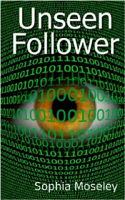 Unseen Follower by Moseley, Sophia