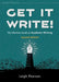 Get It Write! The Ultimate Guide to Academic Writing second edition by Leigh Pearson