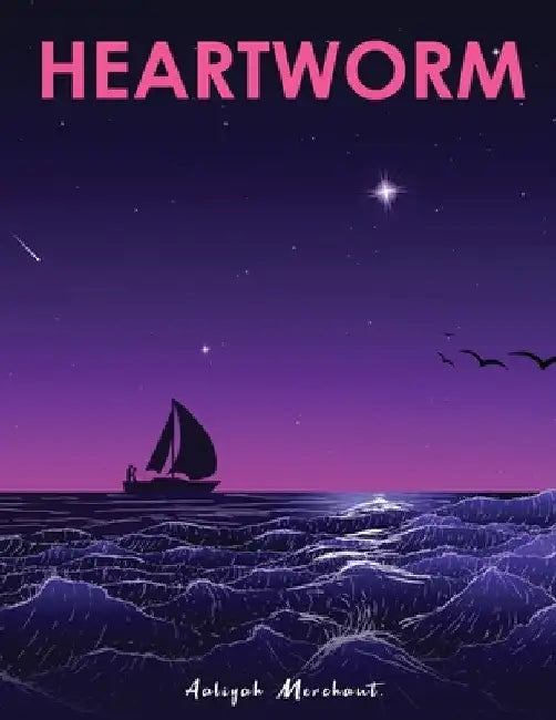 Heartworm by Aaliyah Merchant