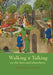 Walking & Talking on the here and elsewhere by John Dixon Hunt