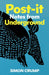 Post-it Notes from Underground by Simon Crump