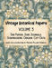 Vintage Botanical Papers Volume 3: End Papers, Junk Journals, Scrapbooking, Origami, Cut-outs. Based on illustrations by Maurice Pillard Verneuil by Lynn Alex