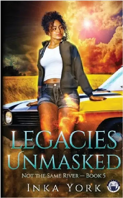 Legacies Unmasked by York, Inka