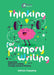 Thinking for Primary Writing: Improving Children's Writing Through Creative Thinking by Adrian Copping