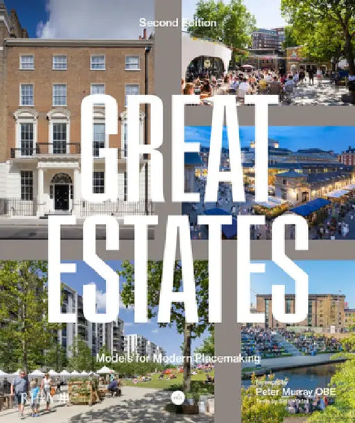 Great Estates: Models for Modern Placemaking by Sarah Yates