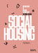 Social Housing: Definitions and Design Exemplars by Abigail Batchelor