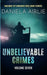 Unbelievable Crimes Volume Seven: Macabre Yet Unknown True Crime Stories by Daniela Airlie