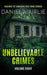 Unbelievable Crimes Volume Eight: Macabre Yet Unknown True Crime Stories by Daniela Airlie