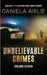 Unbelievable Crimes Volume Eleven: Macabre Yet Unknown True Crime Stories by Daniela Airlie
