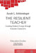The Resilient Teacher: Creating Positive Change through Inclusive Classrooms by Sarah L. Schlessinger