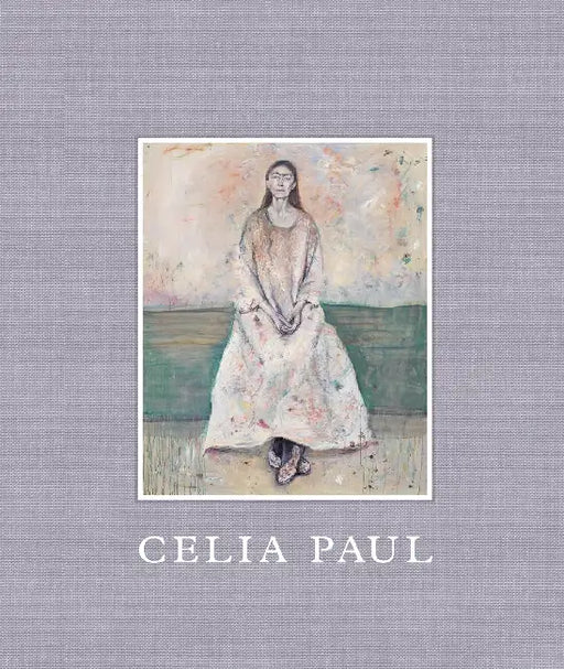 Celia Paul Works 19752025 by Celia Paul