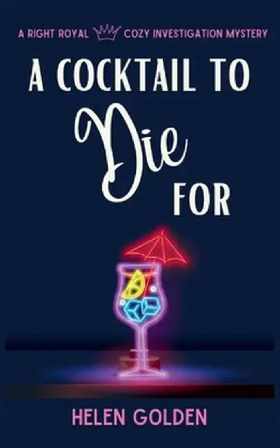 A Cocktail To Die For by Helen Golden