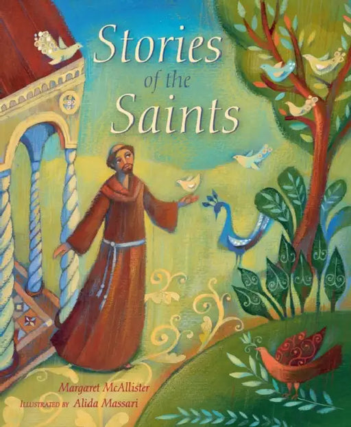 Stories of the Saints by Margaret McAllister, Alida Massari
