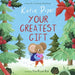 Your Greatest Gift: A Story for Christmas about Love by Katie Piper