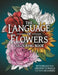 The Language of Flowers Colouring Book: Botanicals from Around the World and their Meanings by Stratten Peterson