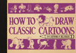 How To Draw Classic Cartoons by Bill Nolan