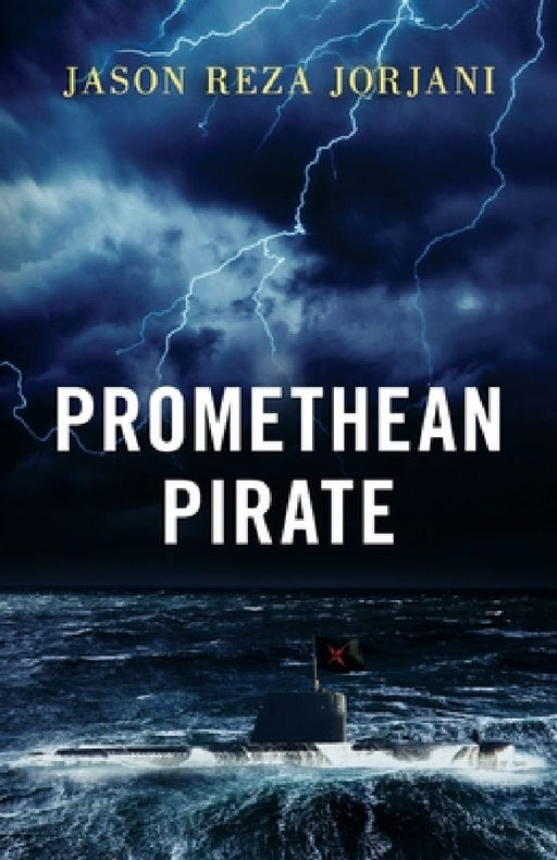 Promethean Pirate by Jason Reza Jorjani
