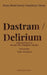 Dastram / Delirium by Taylor Strickland