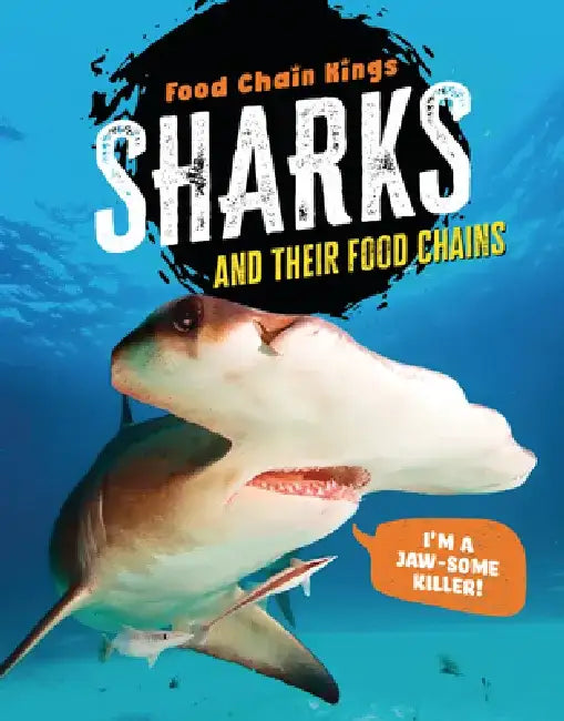 Sharks: And Their Food Chains by Katherine Eason
