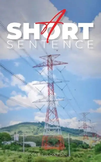A Short Sentence by Karl E. Loxton