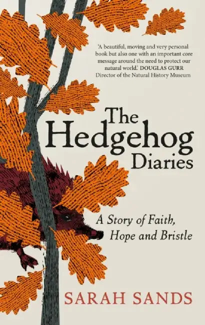The Hedgehog Diaries by Sarah Sands