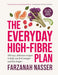 The Everyday High-Fibre Plan: 130 Delicious Recipes to Help You Feel Younger and Live Longer by Farzanah Nasser