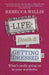 Life, Death and Getting Dressed: What's Really Going on in Your Wardrobe by Rebecca Willis