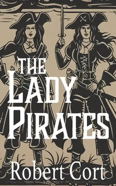 The Lady Pirates by Robert Cort