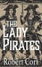The Lady Pirates by Robert Cort