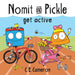 Nomit And Pickle Get Active by C. E. Cameron