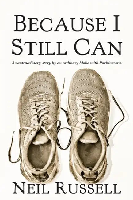 Because I Still Can by Neil Russell
