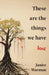 These are the Things we Have Lost by Janice Warman