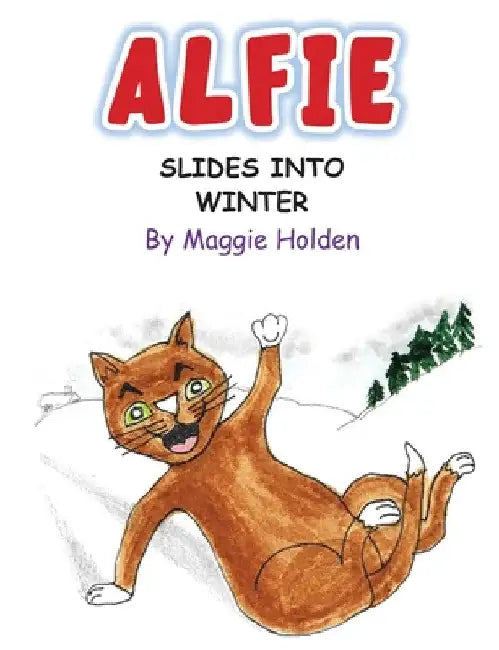 Alfie Slides into Winter by Maggie Holden