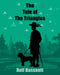 The Tale of the Triangles by Rolf Bassnett, Oliver M. Bassnett