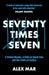 Seventy Times Seven by Alex Mar